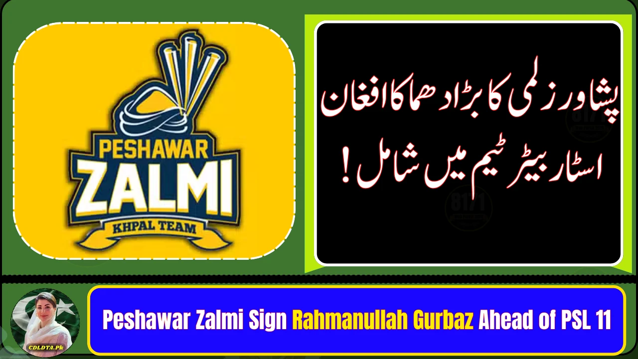 Peshawar Zalmi Sign Rahmanullah Gurbaz Ahead of PSL 11
